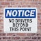 Signmission No Drivers Beyond This Point OSHA Notice Sign, Plastic, 10in W x 7in L, 2PK OS-2PACK-NS-P-710-L-16073 - alternate 5